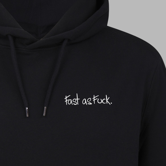 Hoodie - "Fast as Fuck"