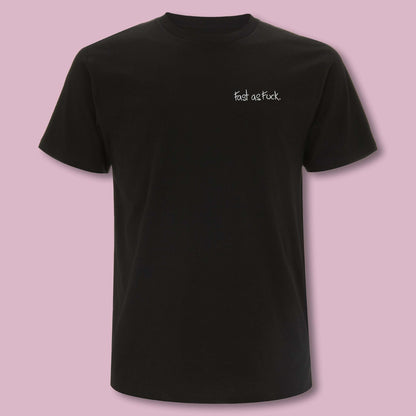 Shirt - "Fast as Fuck"