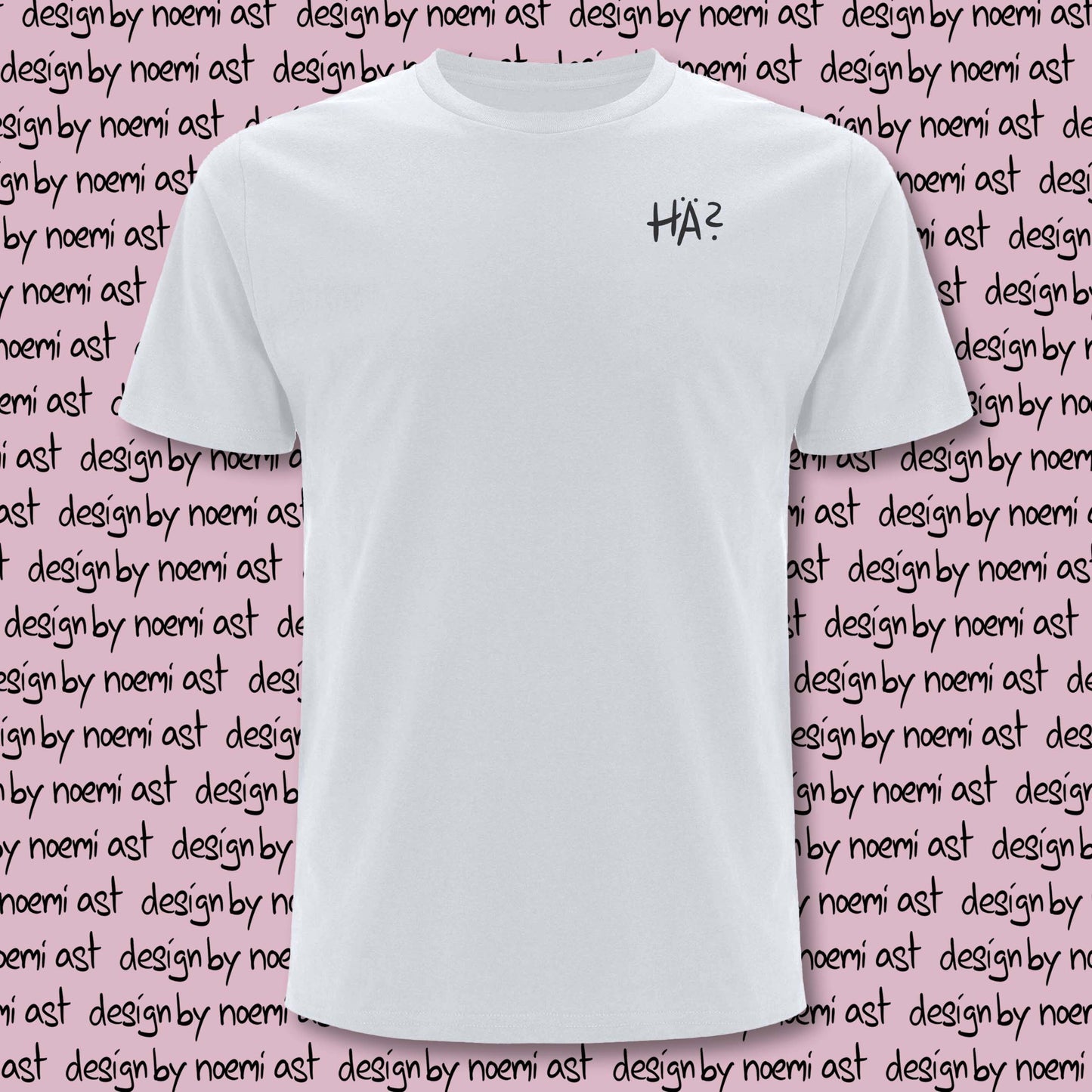 Shirt - "HÄ?"