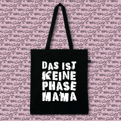 Bag - "Das ist keine Phase Mama"