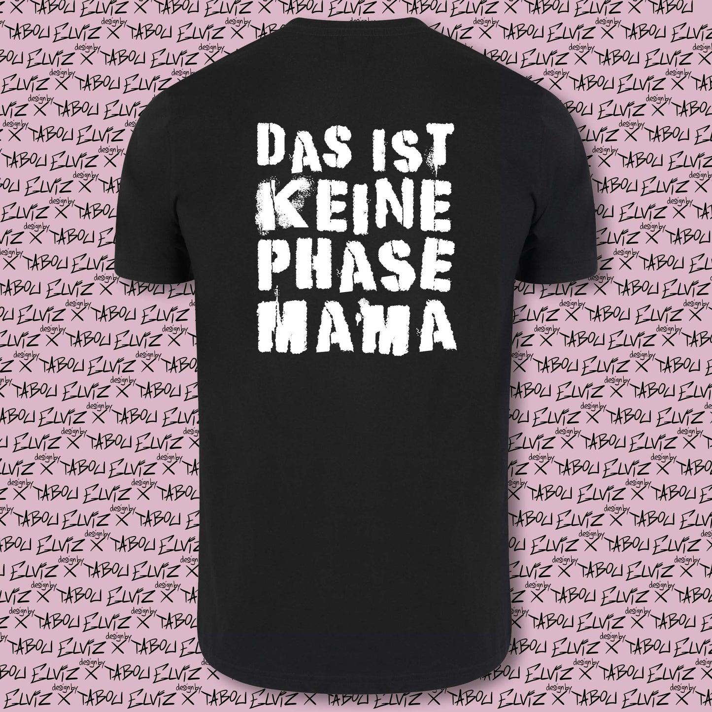 Shirt - "Das ist keine Phase Mama"