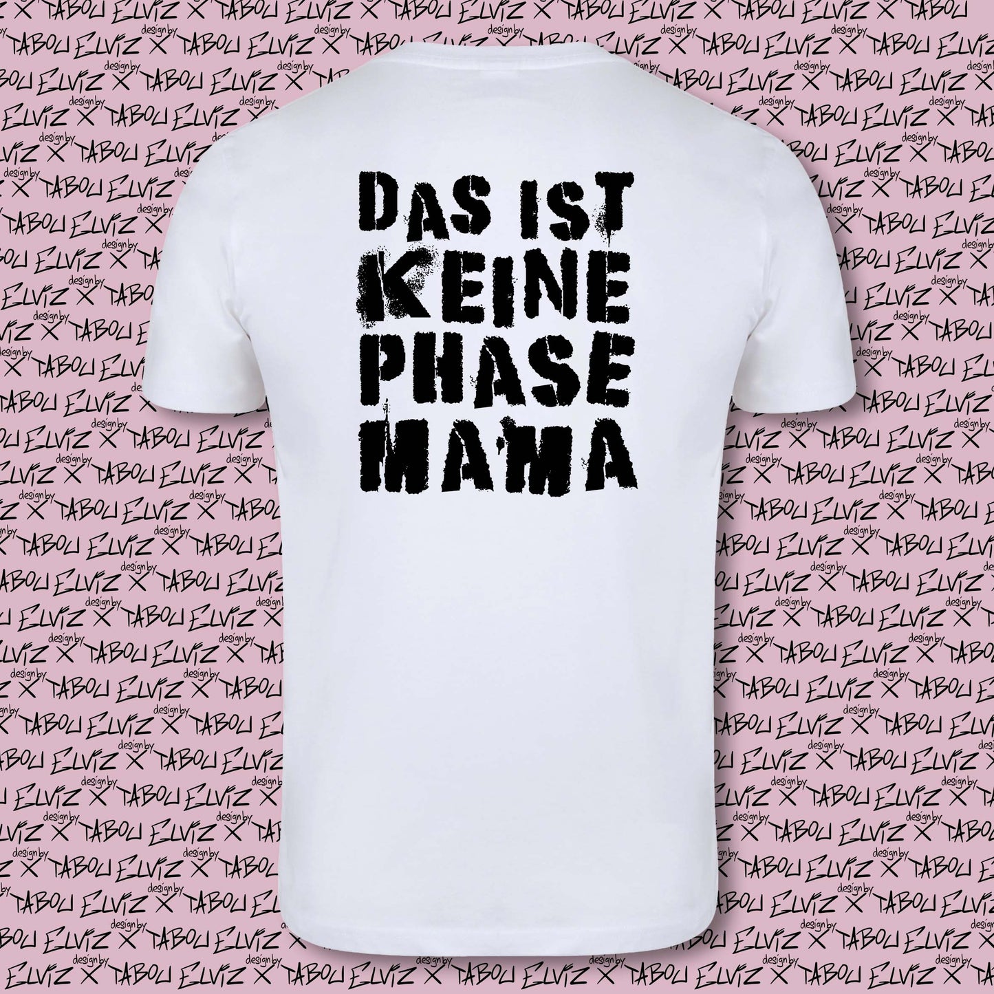 Shirt - "Phase Mama - Elviz X Tabou"